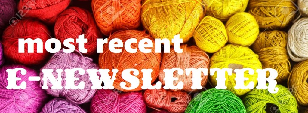 Rainbow colored yarn background with letters in white that read: "most recent E-Newsletter"