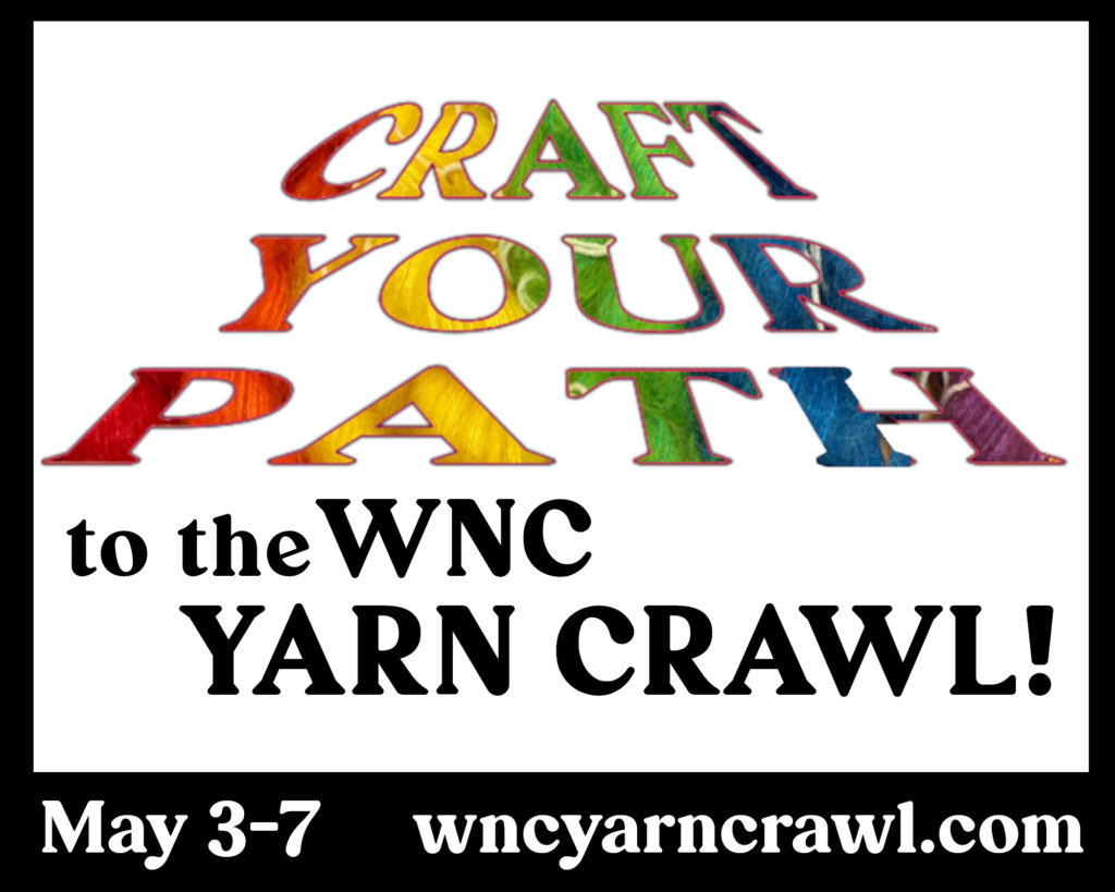 rainbow colored yarn forming letters "Craft Your Path" to WNC Yarn Crawl may 3-7 with website link: www.wncyarncrawl.com